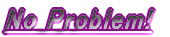 No Problem! 